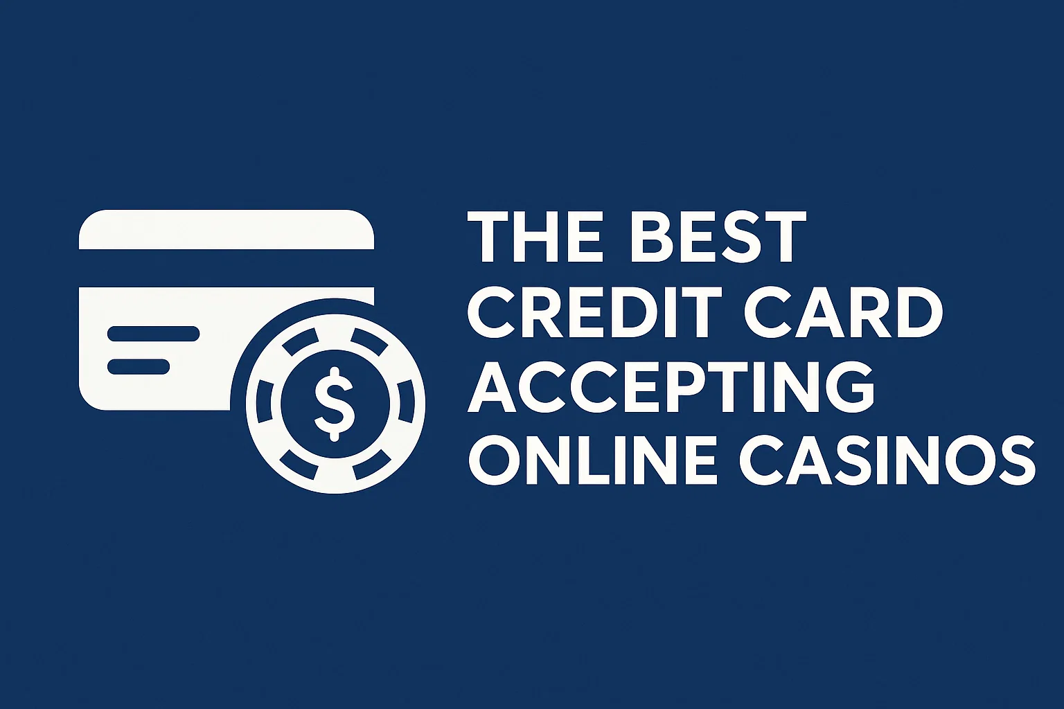 The Best Credit Card Accepting Online Casinos